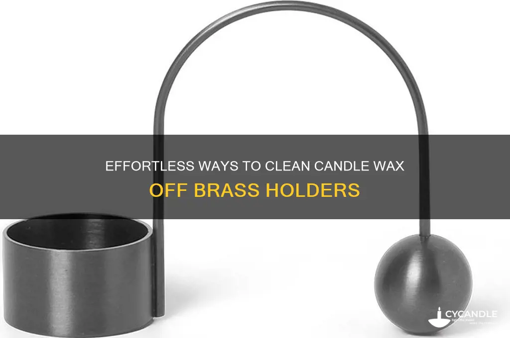 how to remove candle wax from brass candle holders