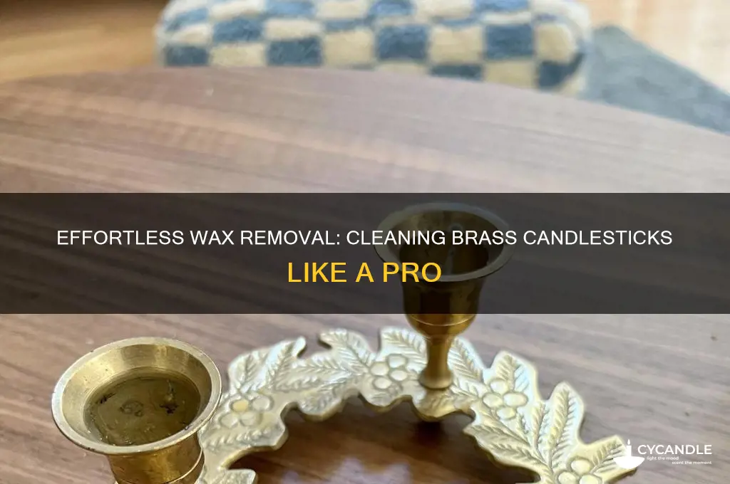 how to remove candle wax from brass candlesticks
