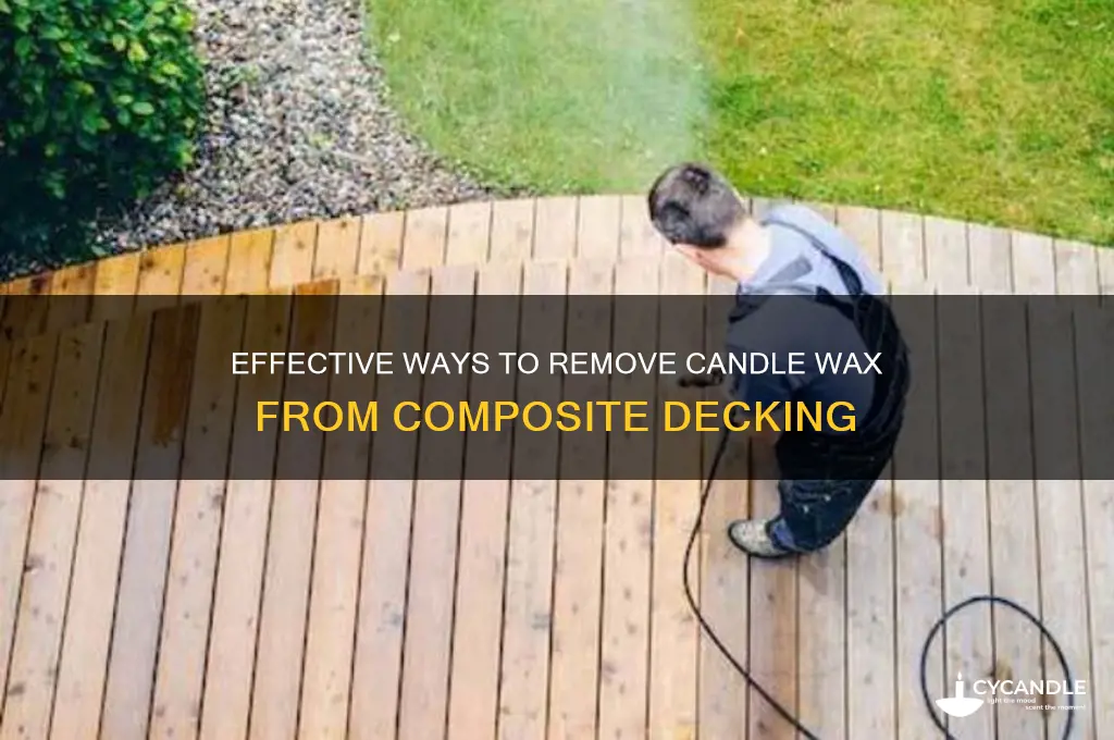 how to remove candle wax from composite deck