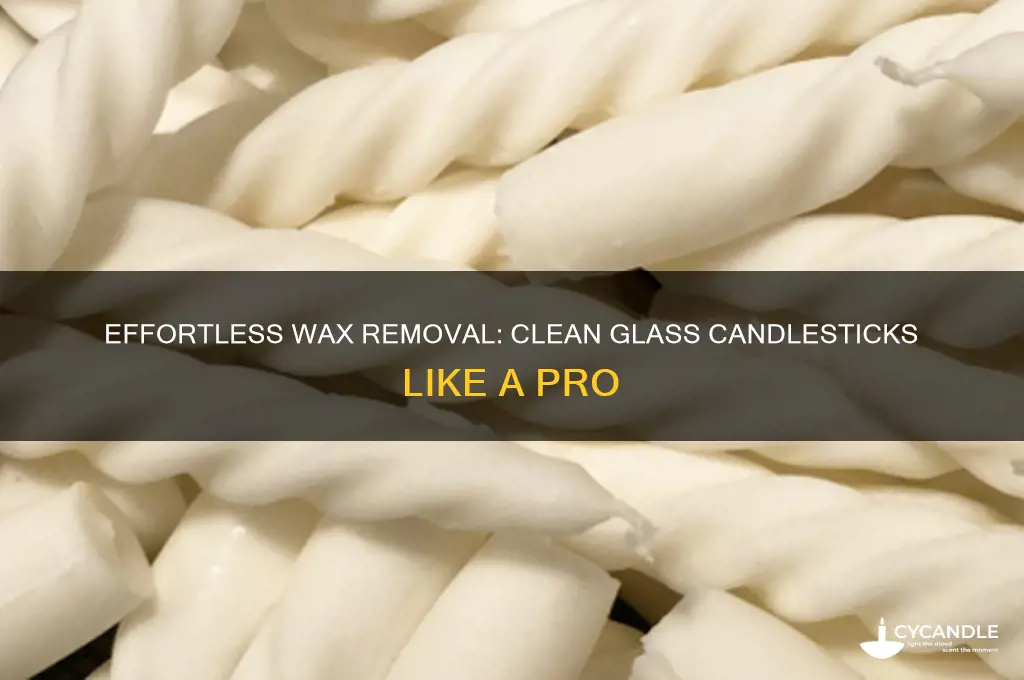 how to remove candle wax from glass candlesticks