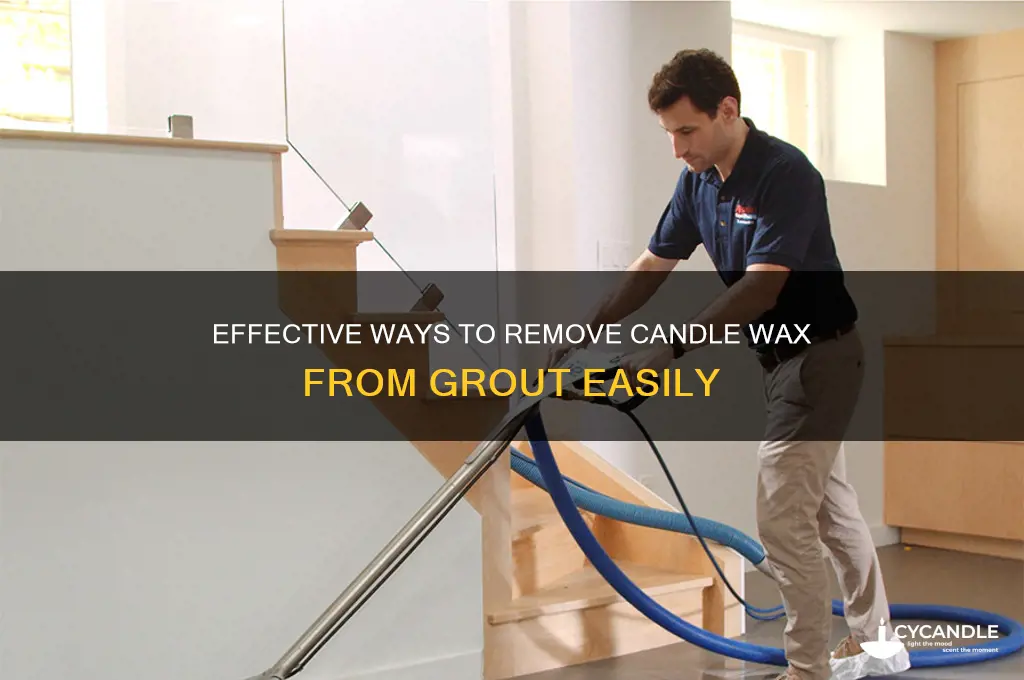 how to remove candle wax from grout