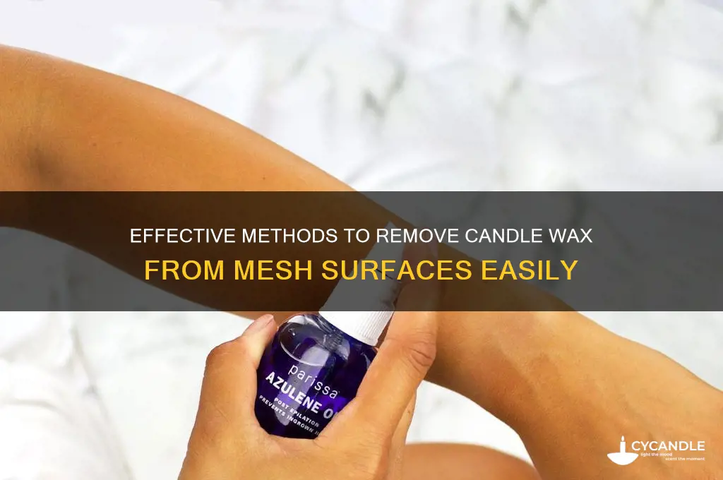 how to remove candle wax from mesh