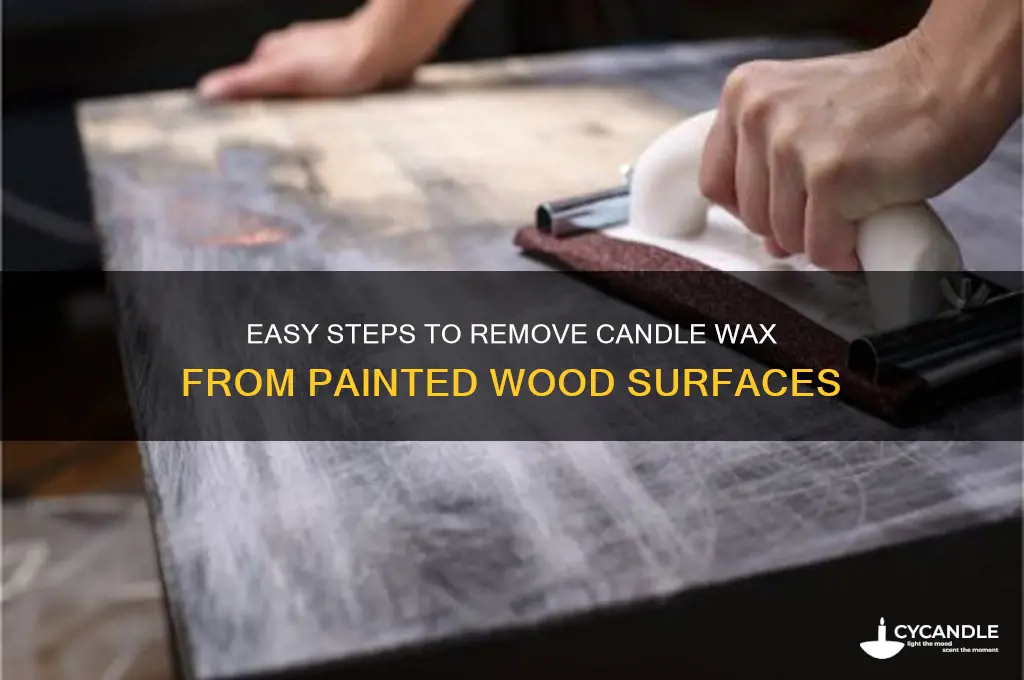 how to remove candle wax from painted wood