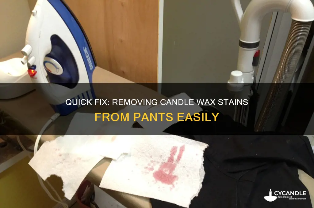 how to remove candle wax from pants