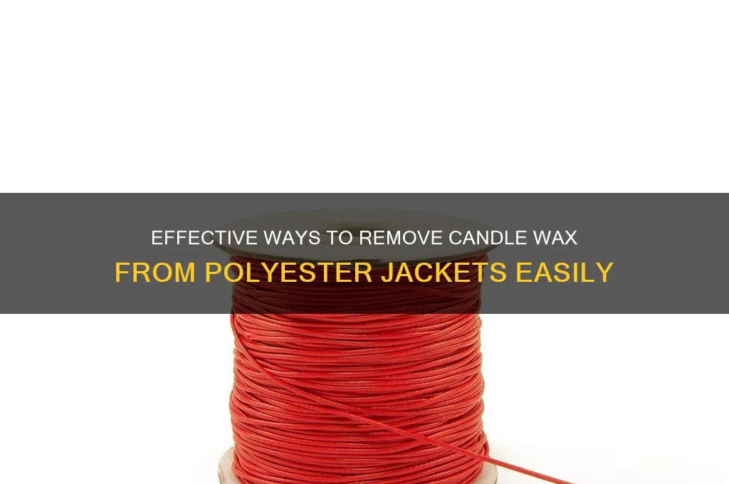 how to remove candle wax from polyester jacket
