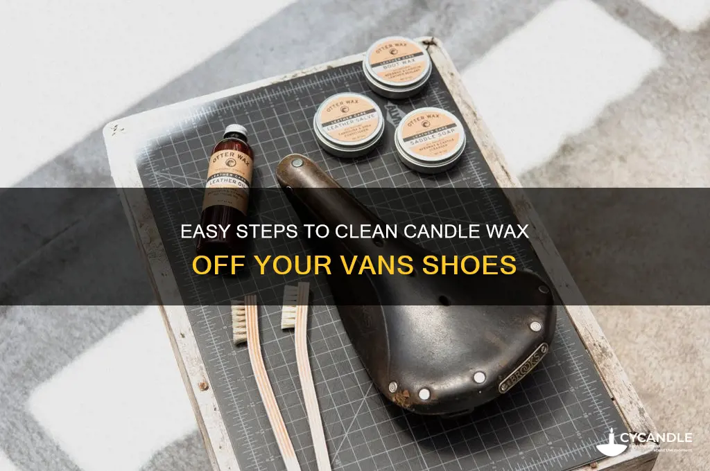 how to remove candle wax from vans shoes