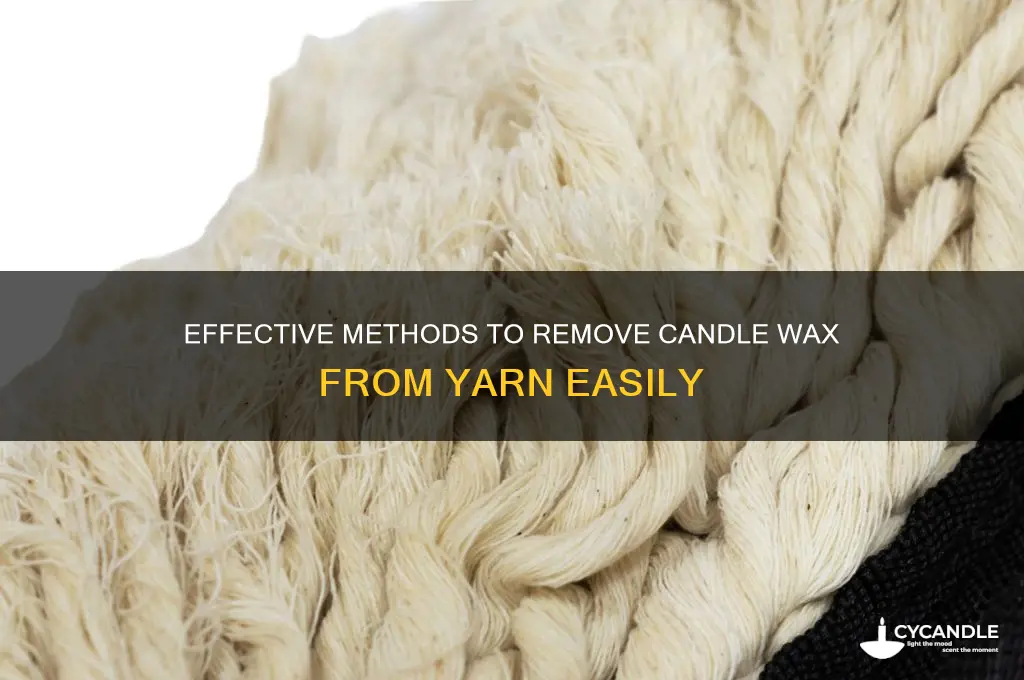 how to remove candle wax from yarn