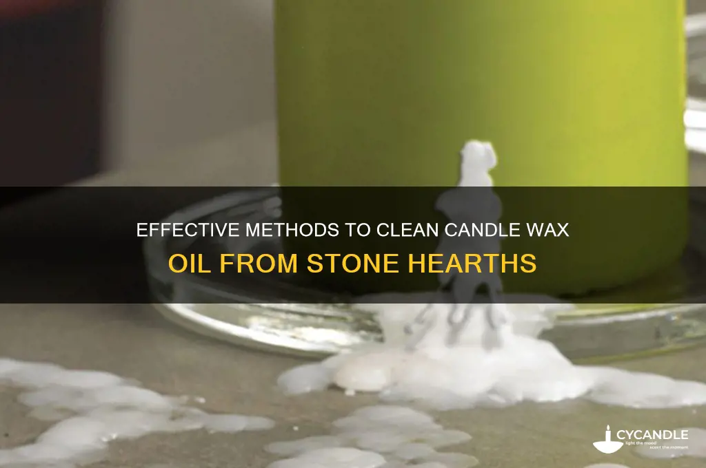 how to remove candle wax oil from stone hearth