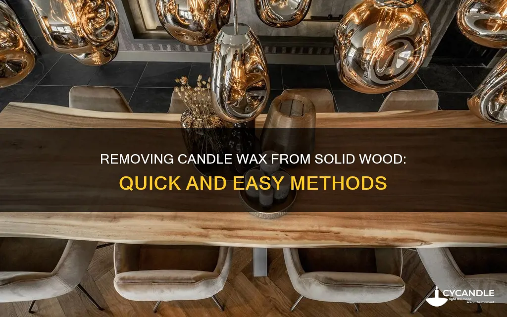 how to remove candle wx from solid wood