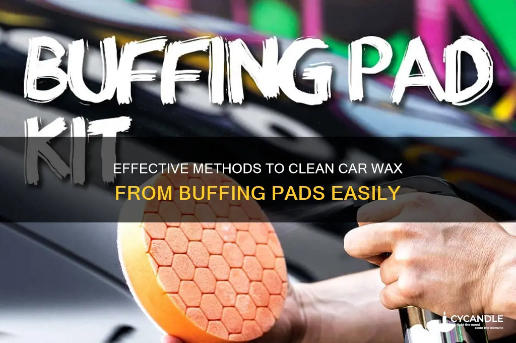 how to remove car wax from buffing pad
