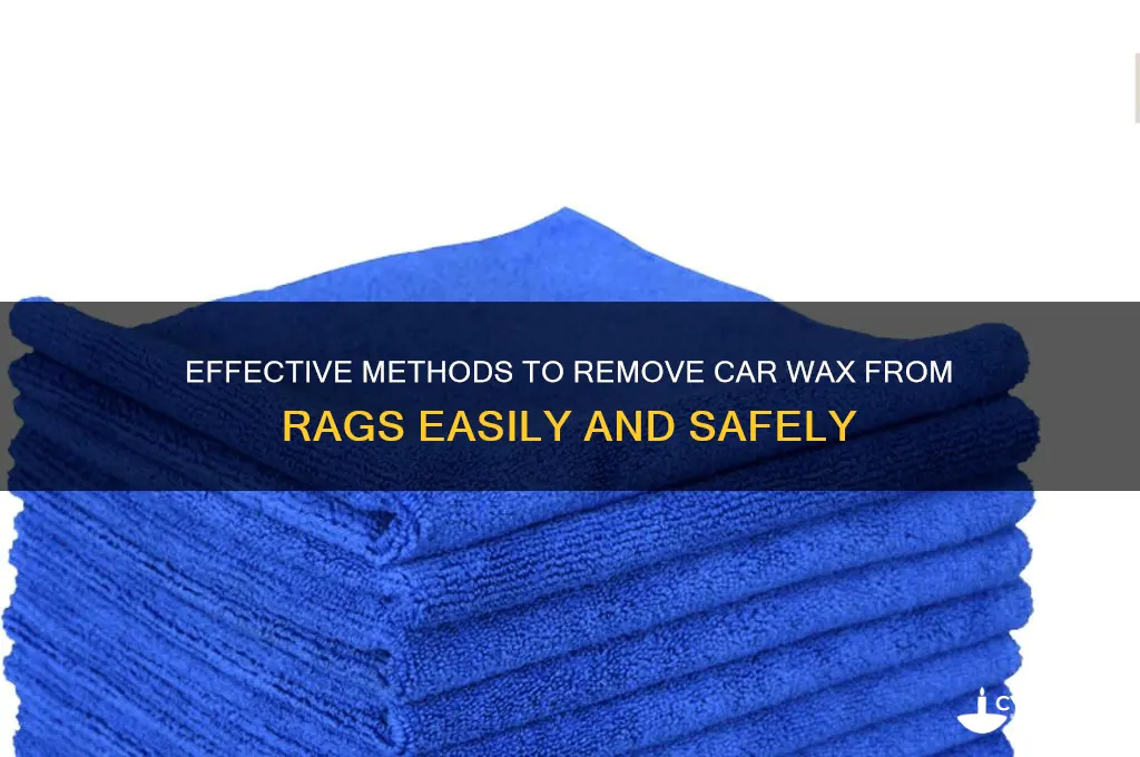 how to remove car wax from rags