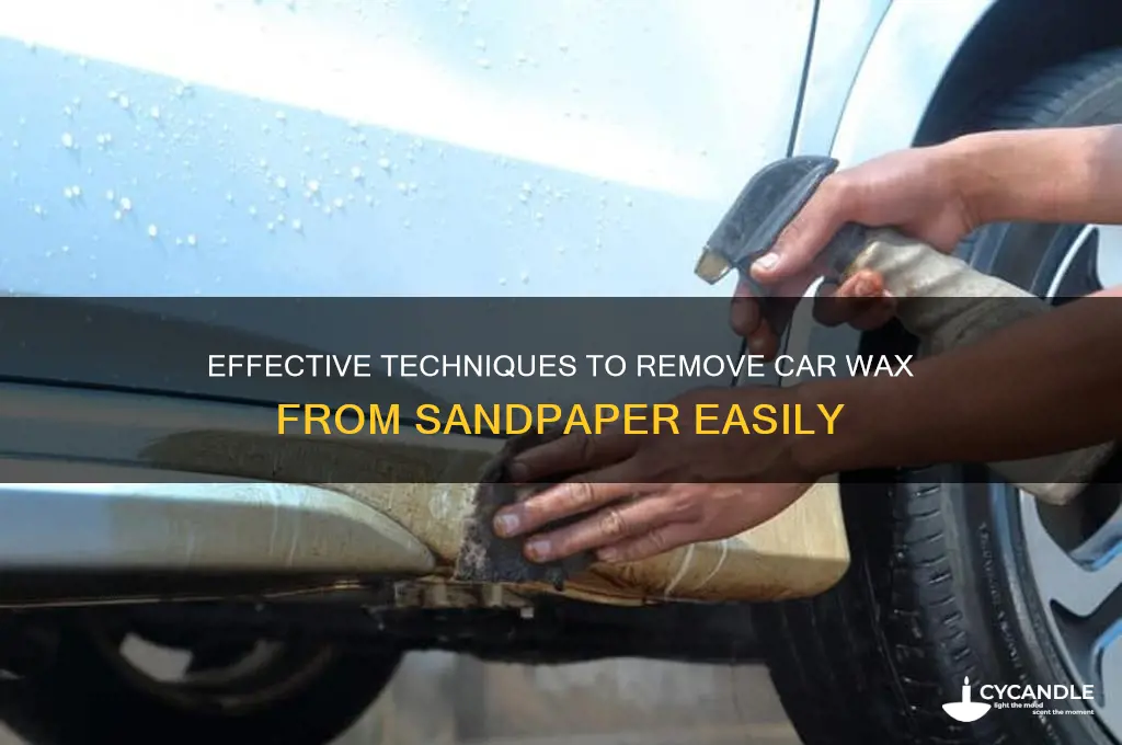 how to remove car wax from sand paper