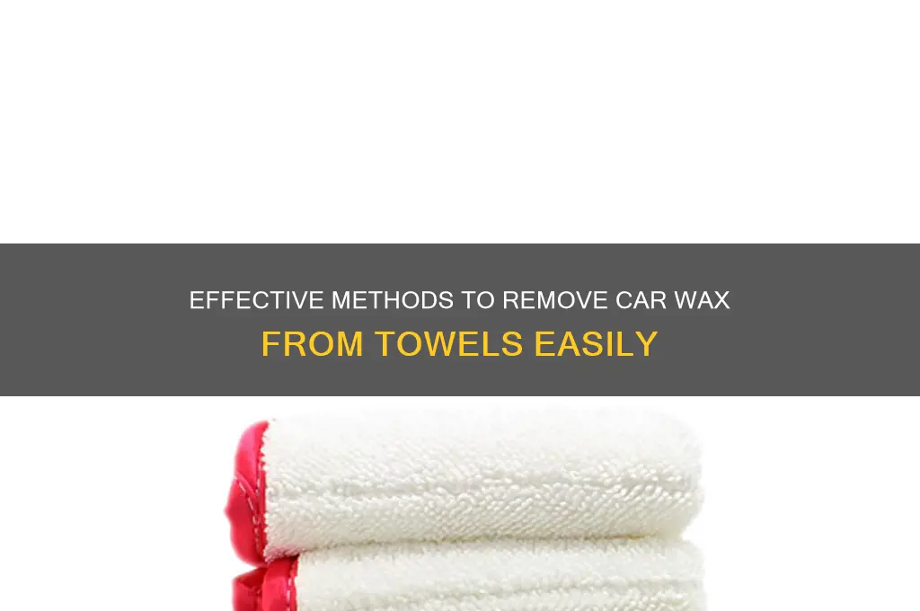 how to remove car wax from towels