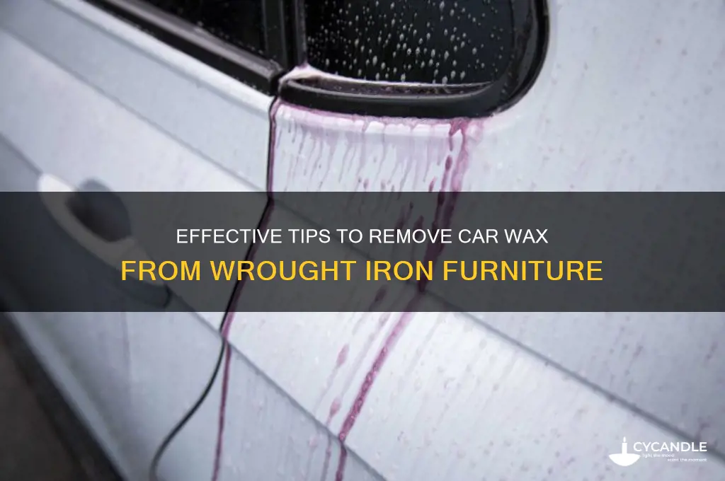 how to remove car wax from wrought iron furniture