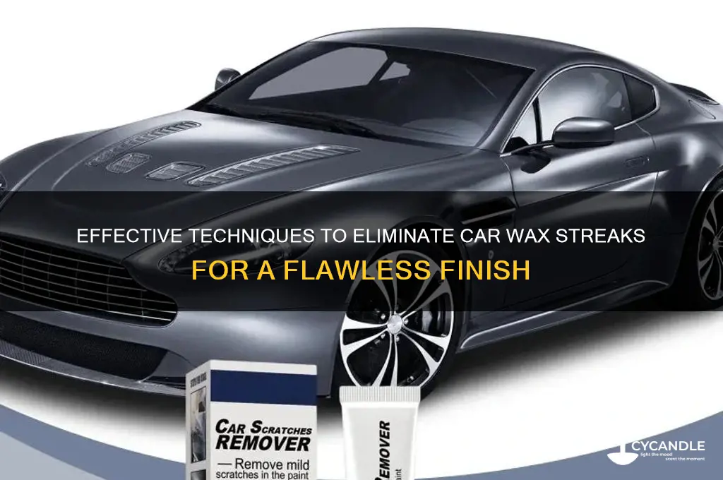 how to remove car wax streaks