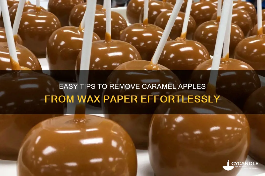 how to remove caramel apples from wax paper
