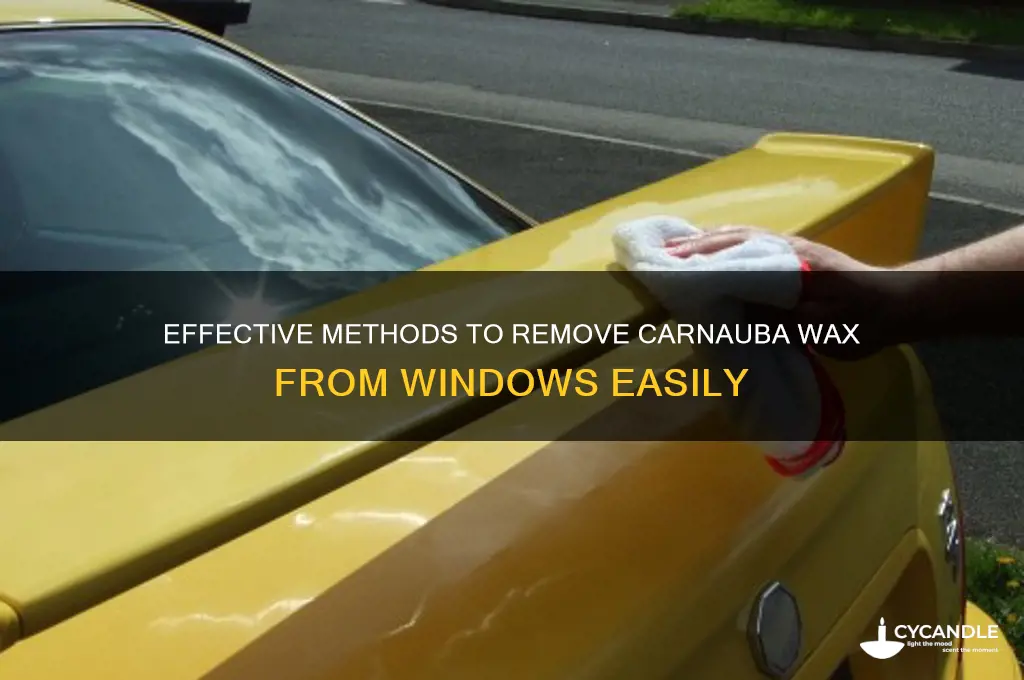 how to remove carnuba wax from window