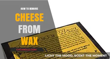 Easy Steps to Safely Remove Cheese from Wax for Perfect Enjoyment
