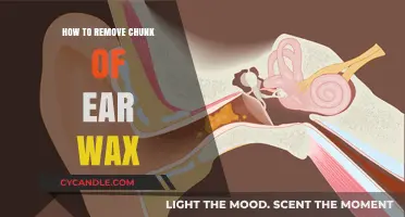 Effective and Safe Methods to Remove a Chunk of Ear Wax