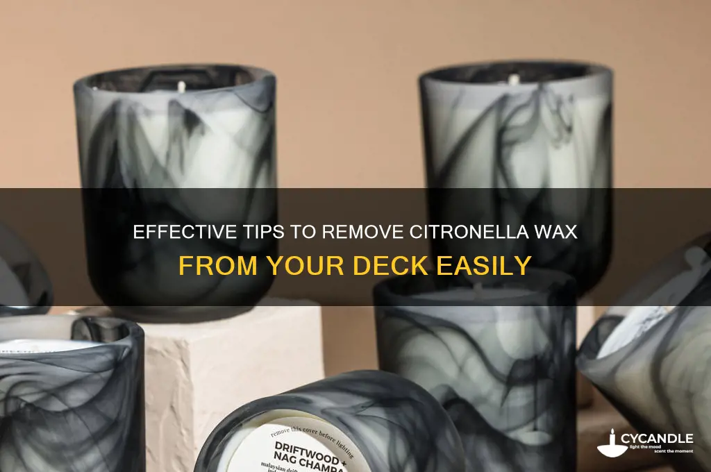 how to remove citronella wax from deck