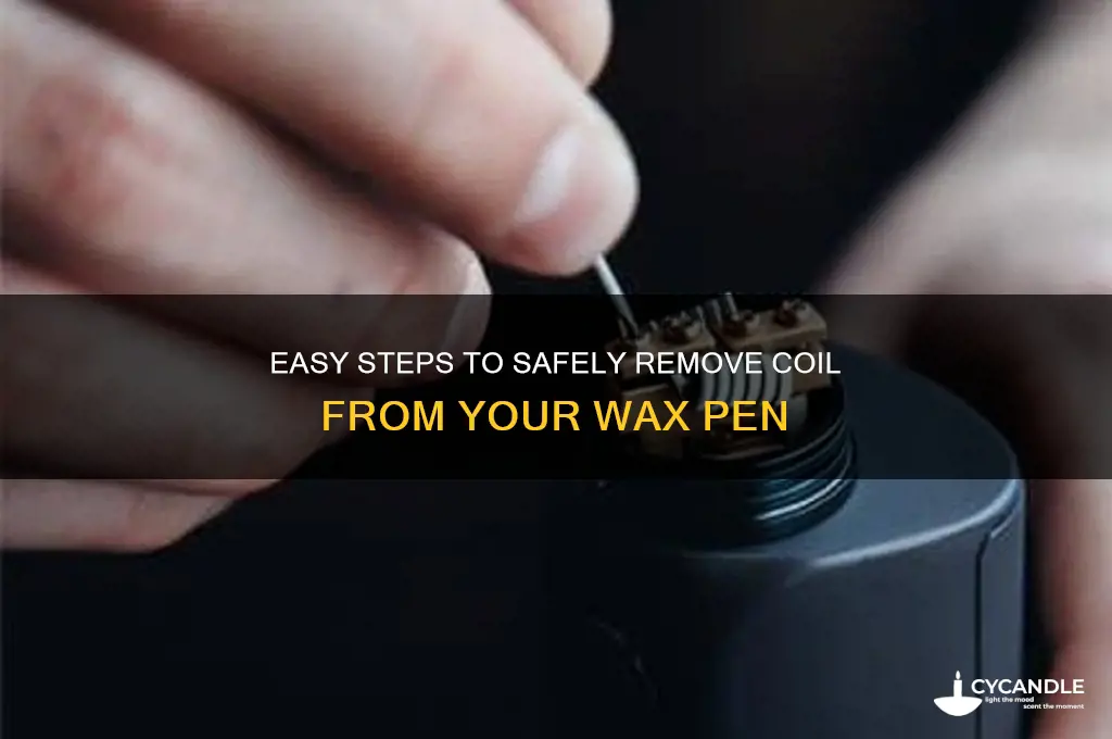 how to remove coil from wax pen