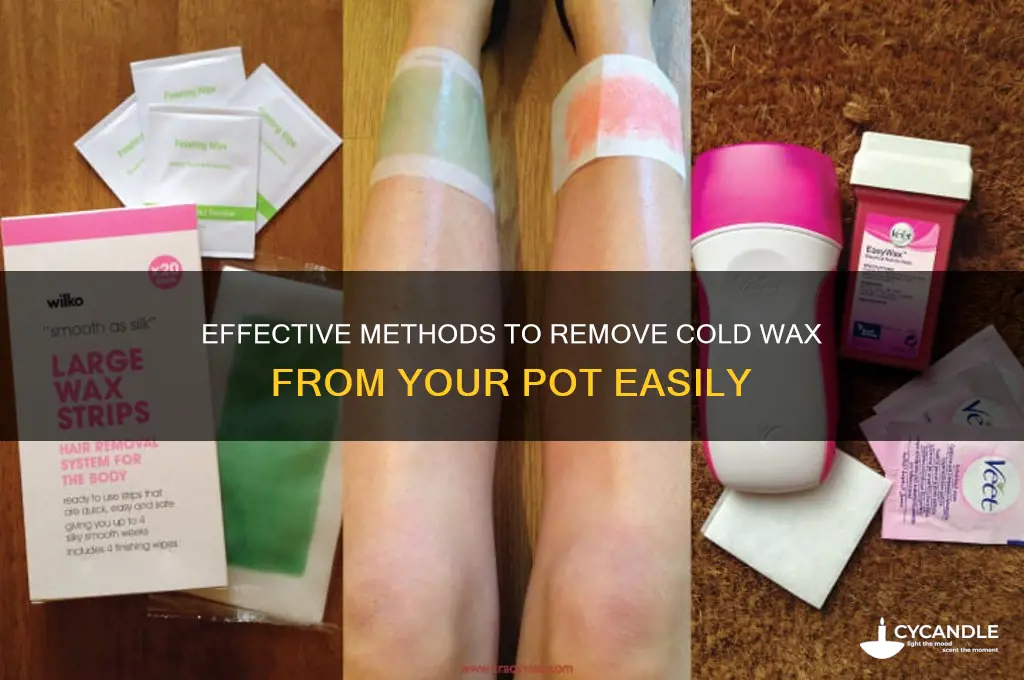 how to remove cold wax from pot