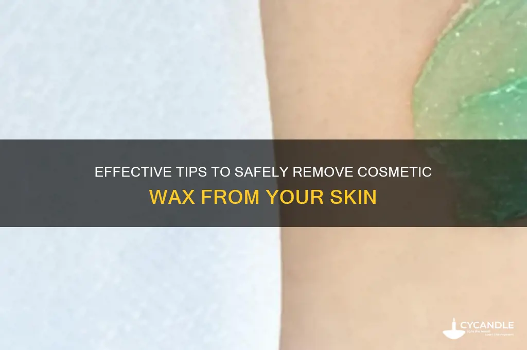 how to remove cosmetic wax from skin