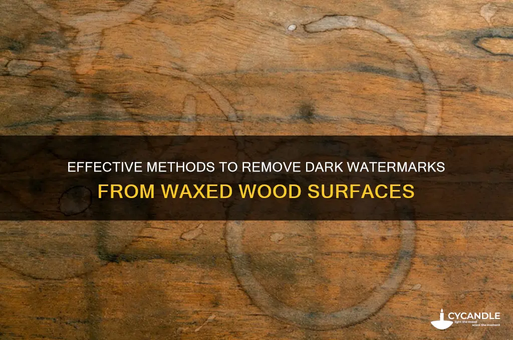 how to remove dark watermarks on waxed wood