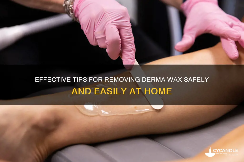 how to remove derma wax