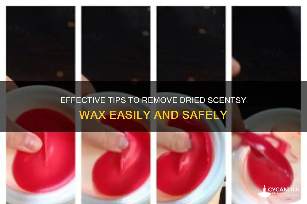 how to remove dried scentsy wax