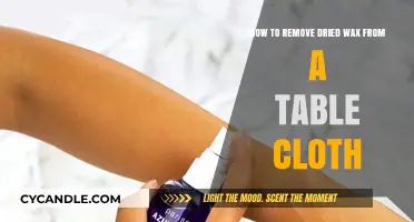 Effective Tips to Remove Dried Wax from Your Table Cloth
