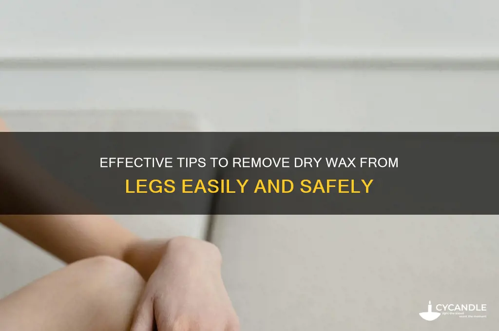 how to remove dry wax from legs