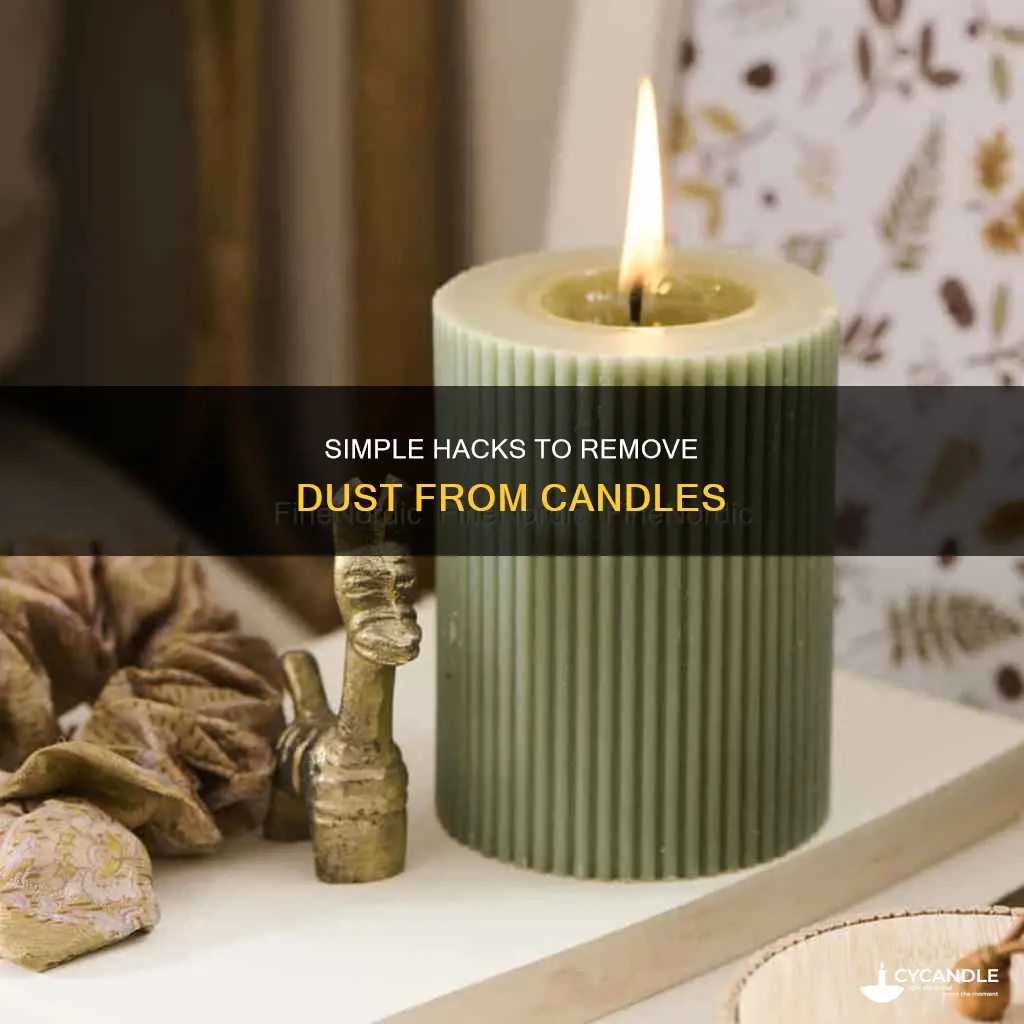 how to remove dust from a candle