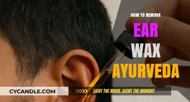 Ayurvedic Ear Wax Removal: Natural, Safe, and Effective Home Remedies