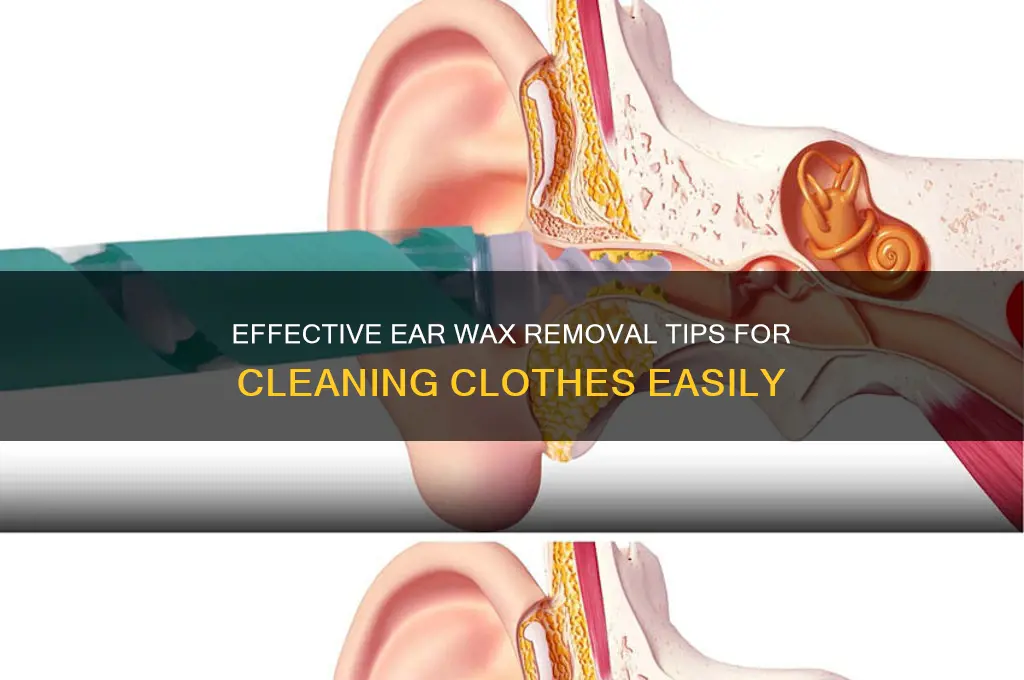 how to remove ear wax from clothes