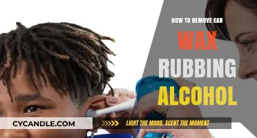 Effective Ear Wax Removal: Using Rubbing Alcohol Safely at Home