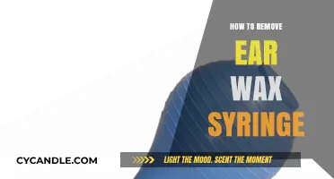 Effective Ear Wax Removal: Safe Syringe Techniques and Tips