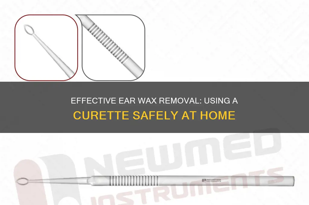 how to remove ear wax with a curette
