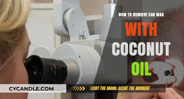 Effective Ear Wax Removal: Using Coconut Oil Safely at Home
