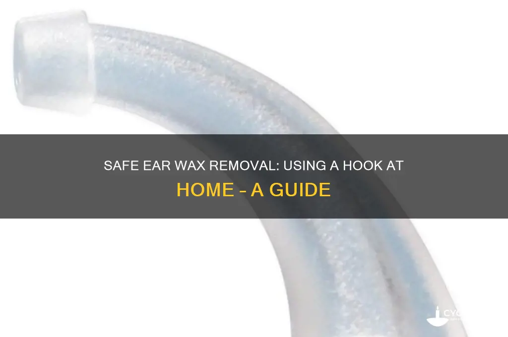 how to remove ear wax with hook