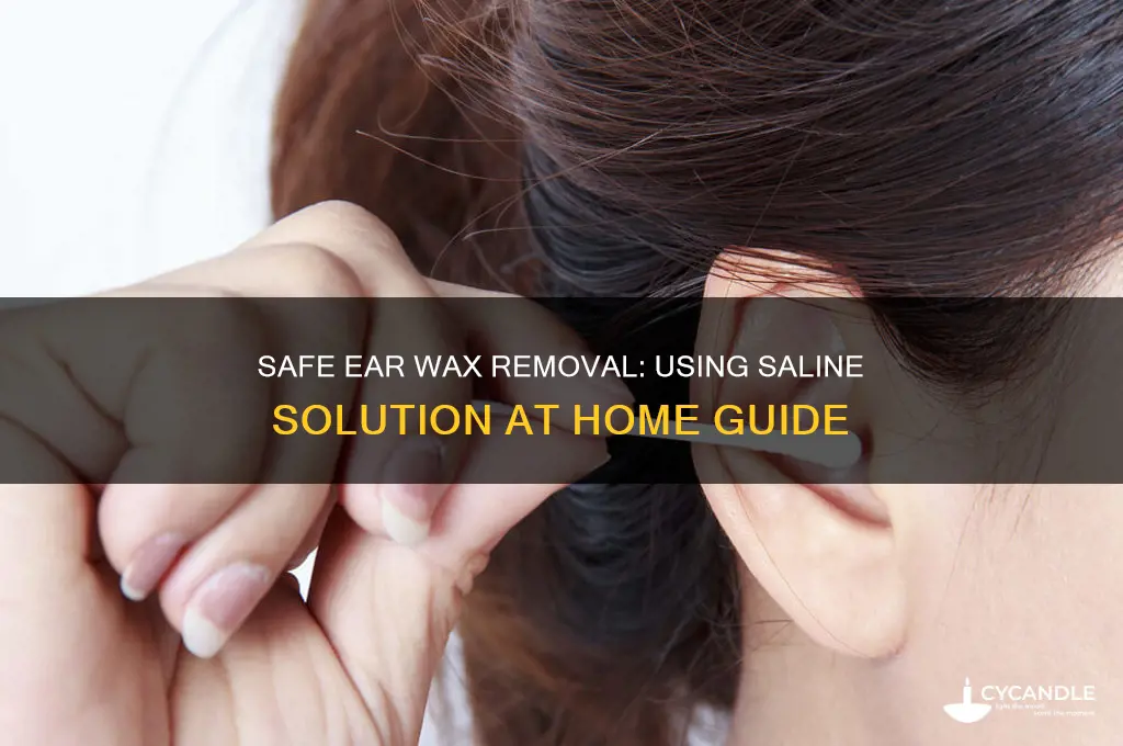 how to remove ear wax with saline