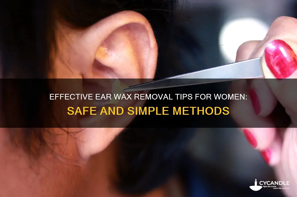 how to remove ear wax womans