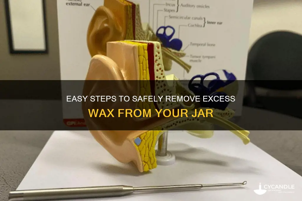 how to remove excess wax from jar