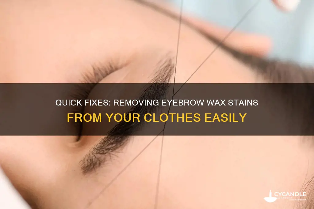 how to remove eyebrow wax from clothes