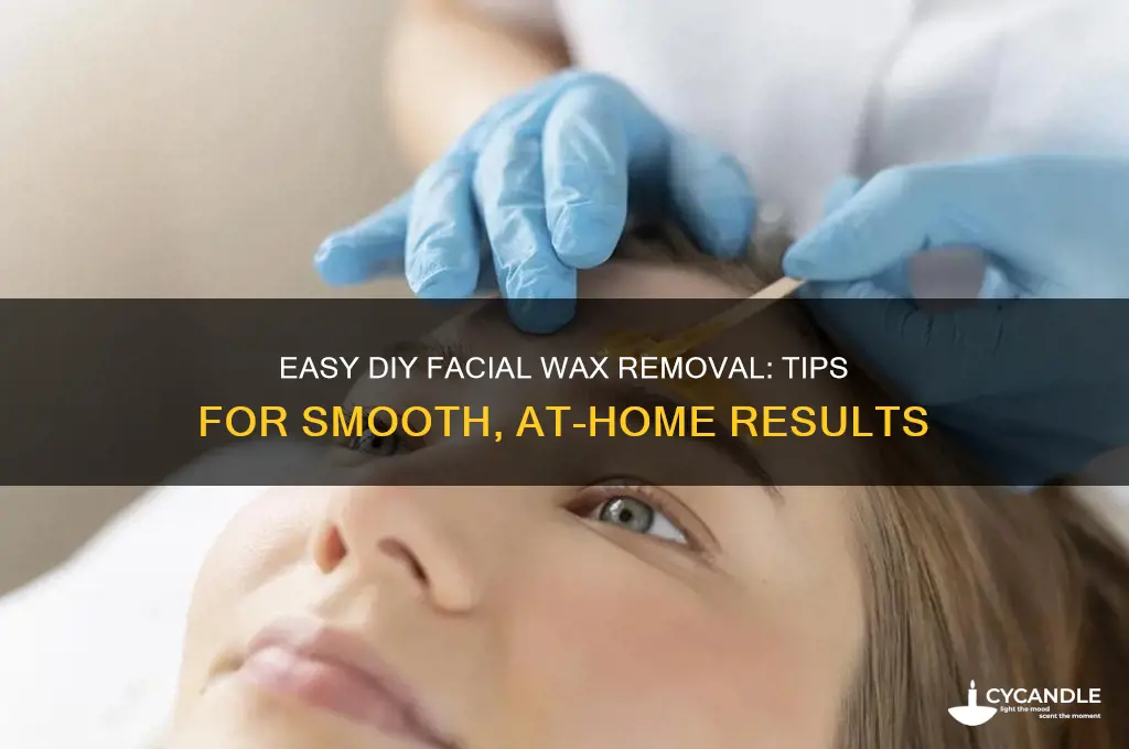 how to remove facial wax at home