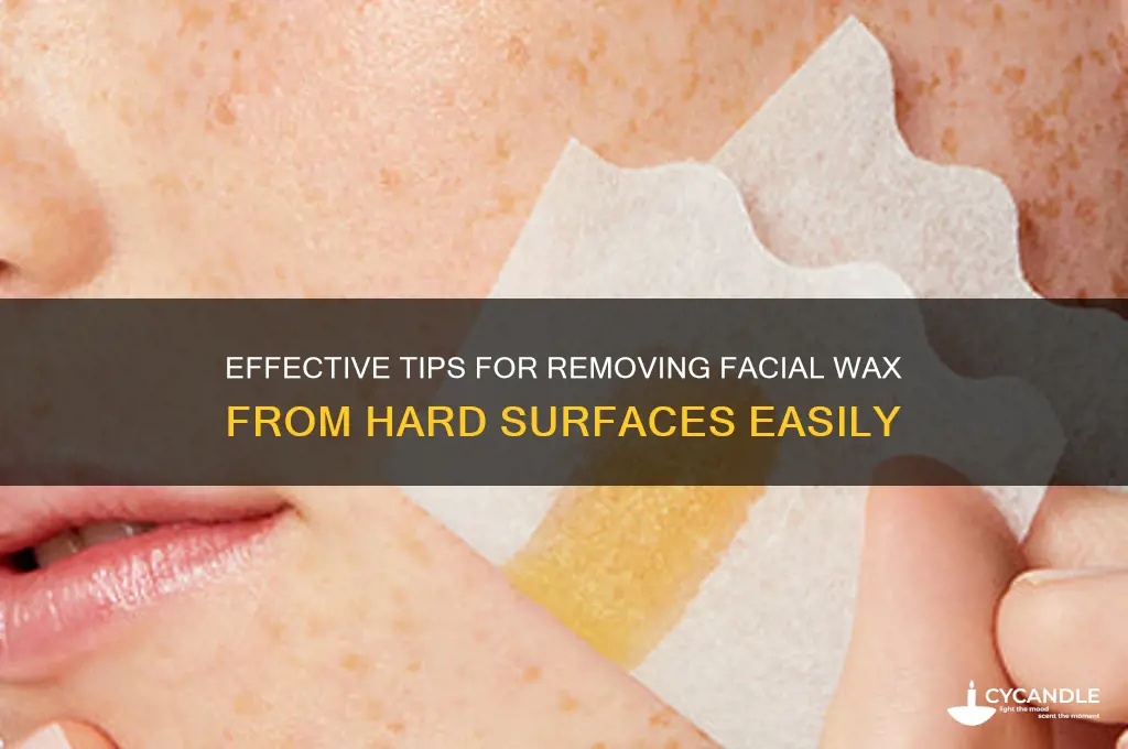 how to remove facial wax from hard surfaces