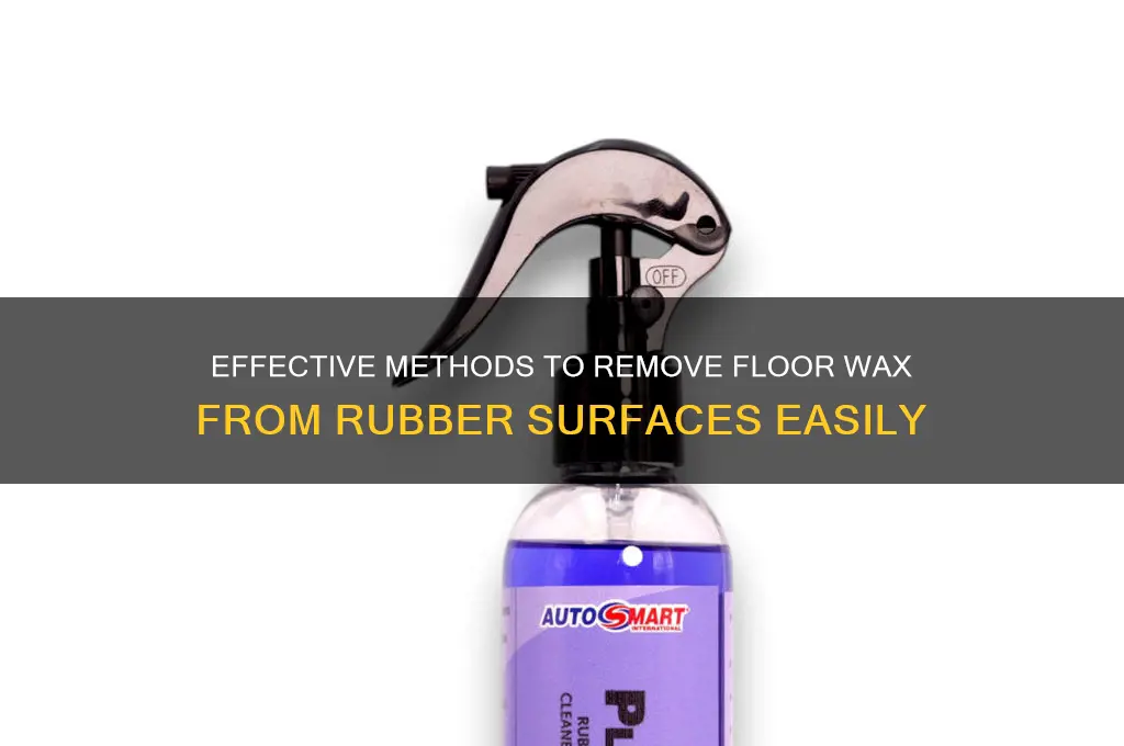 how to remove floor wax from rubber