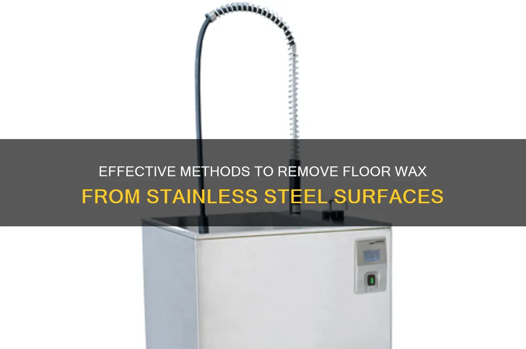 how to remove floor wax from stainless steel