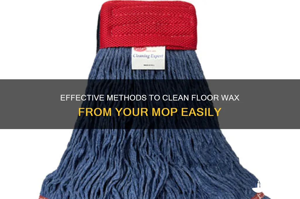 how to remove floor waxed from mop