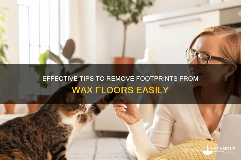how to remove footprints on wax floors